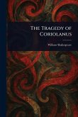 The Tragedy of Coriolanus The Tragedy of Coriolanus