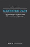 Glaubensraum Dialog (eBook, PDF)