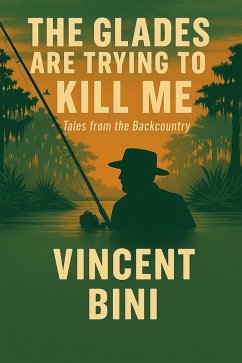 Cover The Glades Are Trying To Kill ME (eBook, ePUB)