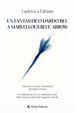 Cover Un fantastico dardo blu - A marvellous blue arrow (eBook, ePUB)