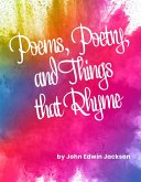 Poems, Poetry, and Things that Rhyme (eBook, ePUB)