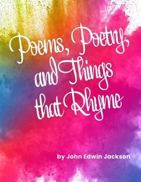 Poems, Poetry, and Things that Rhyme (eBook, ePUB)