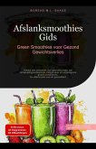 Afslanksmoothies Gids: Green Smoothies voor Gezond Gewichtsverlies (Smoothie (NL), #2) (eBook, ePUB) Afslanksmoothies Gids: Green Smoothies voor Gezond Gewichtsverlies (Smoothie (NL), #2) (eBook, ePUB)