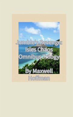 Jumble's Revenge: Isles Chaos Omnibus Trilogy (eBook, ePUB) - Hoffman, Maxwell