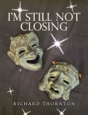 I'm Still Not Closing (eBook, ePUB) I'm Still Not Closing (eBook, ePUB)