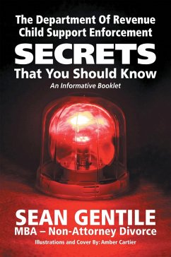 THE DEPARTMENT OF REVENUE CHILD SUPPORT ENFORCEMENT SECRETS (eBook, ePUB) - Gentile Mba, Sean