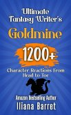 Ultimate Fantasy Writer's Goldmine: 1200+ Character Reactions from Head to Toe (Writer's Goldmine, #2) (eBook, ePUB)