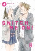 Switch me on! 04 (eBook, ePUB)