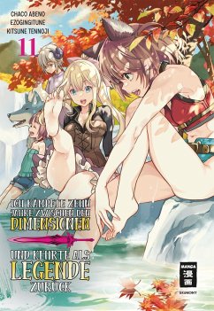 Ich kämpfte zehn Jahre zwischen den Dimensionen und kehrte als Legende zurück 11 (eBook, ePUB) - Gingitune, Ezo; Chaco, Abeno; Kitsune, Tennoji