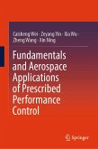 Fundamentals and Aerospace Applications of Prescribed Performance Control (eBook, PDF)