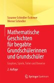 Mathematische Geschichten für begabte Grundschülerinnen und Grundschüler (eBook, PDF) Mathematische Geschichten für begabte Grundschülerinnen und Grundschüler (eBook, PDF)
