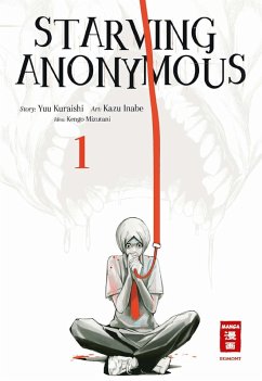 Starving Anonymous 01 (eBook, ePUB) - Kuraishi, Yuu; Inabe, Kazu; Mizutani, Kengo