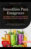 Smoothies Para Emagrecer: Estratégias Poderosas Para Perda de Peso Rápida e Desintoxicação Natural (Smoothie (PT), #2) (eBook, ePUB) Smoothies Para Emagrecer: Estratégias Poderosas Para Perda de Peso Rápida e Desintoxicação Natural (Smoothie (PT), #2) (eBook, ePUB)