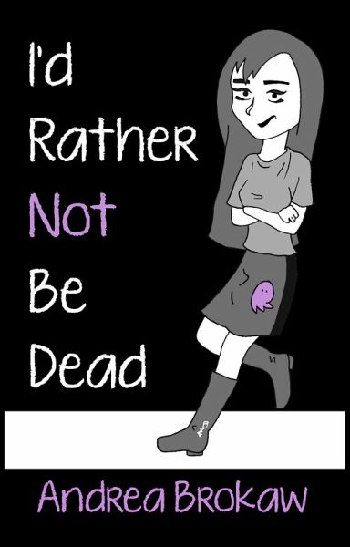 I'd Rather Not Be Dead (eBook, ePUB)