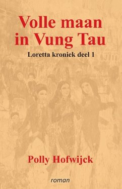 Cover Volle maan in Vung Tau (Loretta Kroniek, #1) (eBook, ePUB)