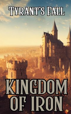 Cover Tyrant's Fall (Kingdom of Iron, #1) (eBook, ePUB)