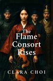 The Flame Consort Rises (eBook, ePUB) The Flame Consort Rises (eBook, ePUB)