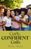 Curly, Confident Coils (eBook, ePUB) Curly, Confident Coils (eBook, ePUB)