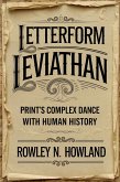 Letterform Leviathan: Print's Complex Dance with Human History (eBook, ePUB) Letterform Leviathan: Print's Complex Dance with Human History (eBook, ePUB)