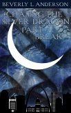 Break (Chasing the Silver Dragon, #2) (eBook, ePUB) Break (Chasing the Silver Dragon, #2) (eBook, ePUB)