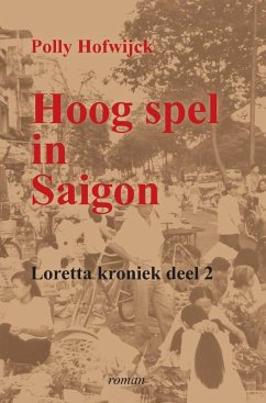 Cover Hoog spel in Saigon (Loretta Kroniek, #2) (eBook, ePUB)