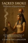 Sacred Smoke: The Secrets of Egyptian Kyphi (eBook, ePUB)