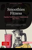 Smoothies Fitness: Opções Nutritivas para Potencializar seu Treino (Smoothie (PT), #3) (eBook, ePUB)