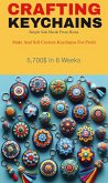Crafting keychains: simple side hustle from home (eBook, ePUB) Crafting keychains: simple side hustle from home (eBook, ePUB)
