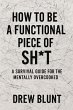 How to Be a Functional Piece of Sh*T... - Bild 1