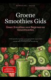 Groene Smoothies Gids: Green Smoothies voor Beginners en Gewichtsverlies (eBook, ePUB) Groene Smoothies Gids: Green Smoothies voor Beginners en Gewichtsverlies (eBook, ePUB)