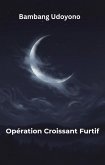 Operation Croissant Furtif (eBook, ePUB)