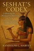 Seshat's Codex: Unlocking the Mystical Architecture of Time (eBook, ePUB) Seshat's Codex: Unlocking the Mystical Architecture of Time (eBook, ePUB)