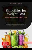 Smoothies for Weight Loss: Strategies for Rapid Weight Loss (Smoothie (EN), #2) (eBook, ePUB) Smoothies for Weight Loss: Strategies for Rapid Weight Loss (Smoothie (EN), #2) (eBook, ePUB)
