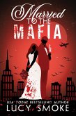 Married to the Mafia (eBook, ePUB)