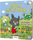 Wir buddeln im Garten! / Willi Wölfchen Bd.1   (Restauflage)