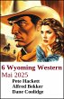 6 Wyoming Western Mai 2025 (eBook, ePUB) - Bild 1