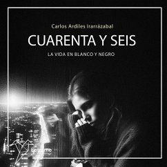 Cover Cuarenta y seis. La vida en blanco y negro (MP3-Download)
