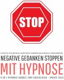Negative Gedanken stoppen mit Hypnose (4-in-1-Hypnose-Bundle zum Einschlafen – Update 2025) (MP3-Download) Negative Gedanken stoppen mit Hypnose (4-in-1-Hypnose-Bundle zum Einschlafen – Update 2025) (MP3-Download)