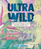 Ultrawild - 100 verrückte Erfindungen, mit denen du die Welt verändern kannst (Mängelexemplar) Ultrawild - 100 verrückte Erfindungen, mit denen du die Welt verändern kannst (Mängelexemplar)