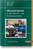 Ultramikrotomie in den Material- und Biowissenschaften Ultramikrotomie in den Material- und Biowissenschaften