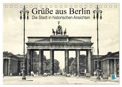 Grüße aus Berlin - Die Stadt in historischen Ansichten (Tischkalender 2026 DIN A5 quer), CALVENDO Monatskalender Grüße aus Berlin - Die Stadt in historischen Ansichten (Tischkalender 2026 DIN A5 quer), CALVENDO Monatskalender