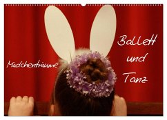 Mädchenträume - Ballett und Tanz (Wandkalender 2026 DIN A2 quer), CALVENDO Monatskalender Mädchenträume - Ballett und Tanz (Wandkalender 2026 DIN A2 quer), CALVENDO Monatskalender