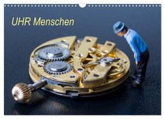 UHR Menschen (Wandkalender 2026 DIN A3 quer), CALVENDO Monatskalender UHR Menschen (Wandkalender 2026 DIN A3 quer), CALVENDO Monatskalender