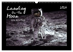 Landing On The Moon Like A Cartoon (Wandkalender 2026 DIN A3 quer), CALVENDO Monatskalender Landing On The Moon Like A Cartoon (Wandkalender 2026 DIN A3 quer), CALVENDO Monatskalender