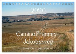 Camino Frances - Jakobsweg (Tischkalender 2026 DIN A5 quer), CALVENDO Monatskalender