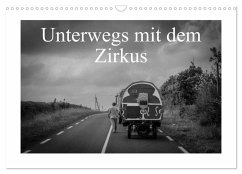 Unterwegs mit dem Zirkus (Wandkalender 2026 DIN A3 quer), CALVENDO Monatskalender