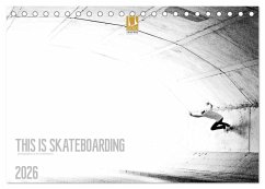 Cover THIS IS SKATEBOARDING 2026 (Tischkalender 2026 DIN A5 quer), CALVENDO Monatskalender