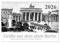 Grüße aus dem alten Berlin (Wandkalender 2026 DIN A4 quer), CALVENDO Monatskalender Grüße aus dem alten Berlin (Wandkalender 2026 DIN A4 quer), CALVENDO Monatskalender