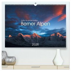 BERNER ALPEN - Natur und Landschaften (hochwertiger Premium Wandkalender 2026 DIN A2 quer), Kunstdruck in Hochglanz