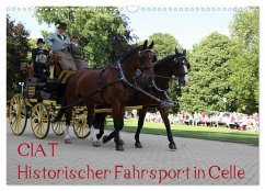 CIAT - Historischer Fahrsport in Celle (Wandkalender 2026 DIN A3 quer), CALVENDO Monatskalender CIAT - Historischer Fahrsport in Celle (Wandkalender 2026 DIN A3 quer), CALVENDO Monatskalender